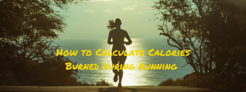 Woman Running, text "How to Calculate Calories Burned During Running"