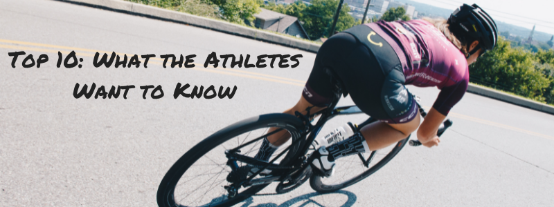 Athlete Riding Downhill on a bike, text "Top 10: What the Athletes Want to Know"