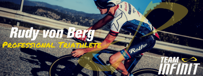 Rudy von Berg riding a bike near a mountain, text "Rudy von Berg Professional triathlete, Team INFINIT"
